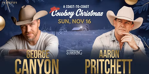 George Canyon & Aaron Pritchett in a Coast-to-Coast Cowboy Christmas