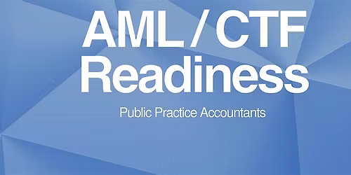 AML\/CTF Readiness \u2013 Public Practice Accountants (2 CPD Eligible)- In person