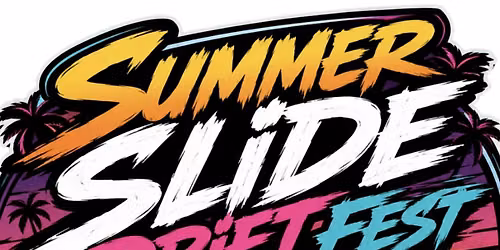 Summer Slide Driftfest