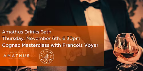 Cognac Masterclass with Voyer Cognac| Amathus Bath