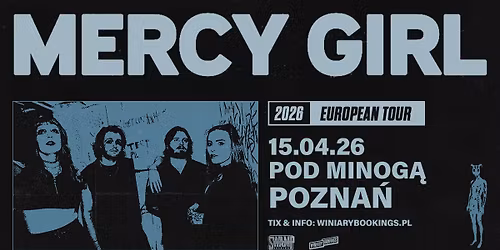 MERCY GIRL \/ 15.04.26 \/ Pod Minog\u0105, Pozna\u0144