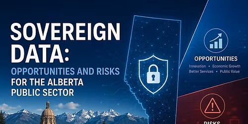 Sovereign Data: Opportunities and Risks for the Alberta Public Sector