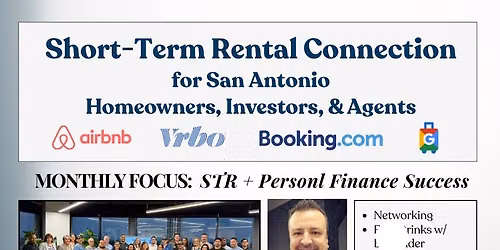 Short-Term Rental Connection" for San Antonio Homeowners, Investors, and Agents!