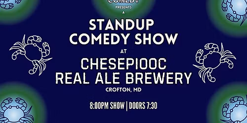 Standup comedy at Chesepiooc Real Ale Brewery! (Crofton, MD)