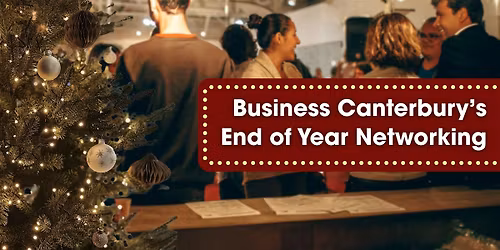 Business Canterbury End of Year Networking  - Christmas Edition