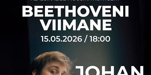 JOHAN RANDVERE \u2013 klassikalise muusika kontsert "Beethoveni viimane"