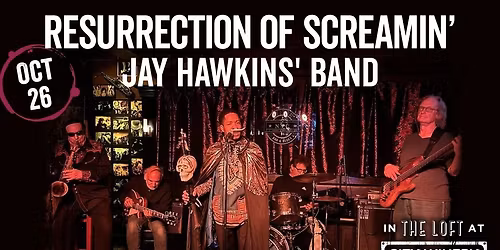 Resurrection of Screamin\u2019 Jay Hawkins' Band