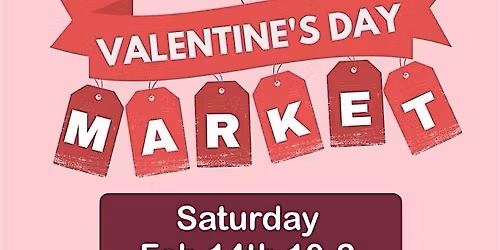 Valentines Market & More