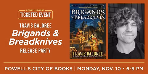 Travis Baldree "Brigands & Breadknives" Release Party