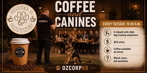 COFFEE & CANINES @ OZCORPK9