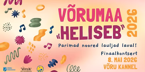 V\u00f5ru maakonna Laulukarusell \u201eV\u00f5rumaa heliseb 2026\u201c