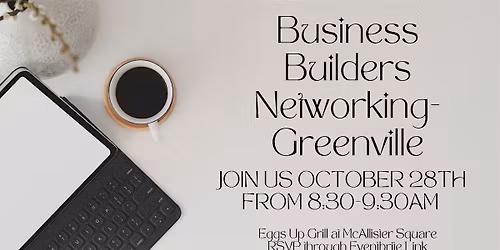 Business Builders Networking Meeting @ Eggs Up Grill October 28th  - 8:30am