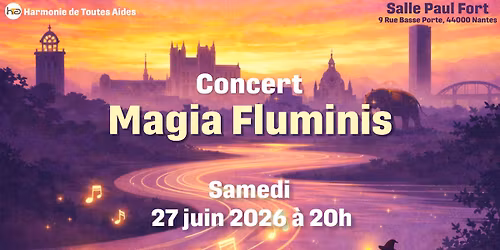 Concert Magia Fluminis - Harmonie de Toutes-Aides