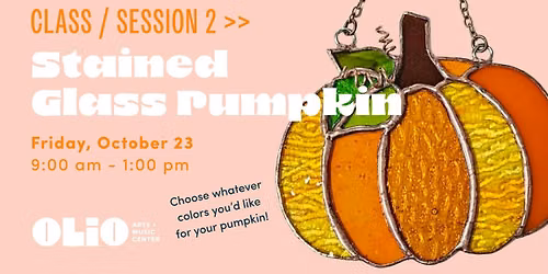 Intermediate Stained Glass Pumpkin with Cindy Orzel - Session 2