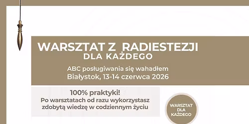 ABC pos\u0142ugiwania si\u0119 wahad\u0142em - Dwudniowy warsztat z radiestezji - dla ka\u017cdego