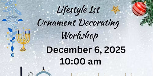 Lifestyle 1st Ornament Decorating Workshop