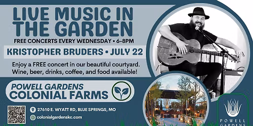 FREE Concert in The Garden: Kristopher Bruders, Wednesday, July 22 at 6:00 PM