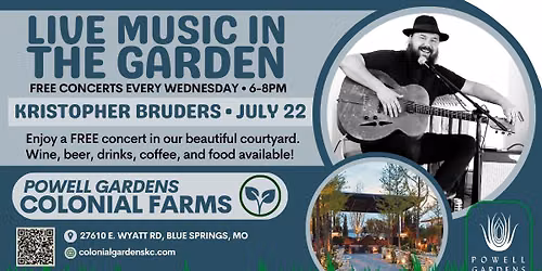 FREE Concert in The Garden: Kristopher Bruders, Wednesday, July 22 at 6:00 PM