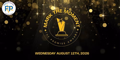 4th Annual, Mark the Moment: The Promise Awards