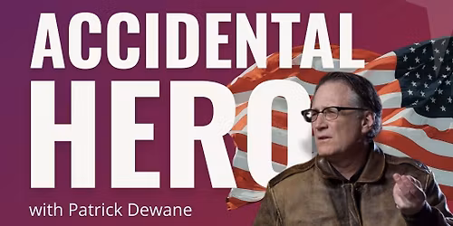 The Accidental Hero: Patrick Dewane