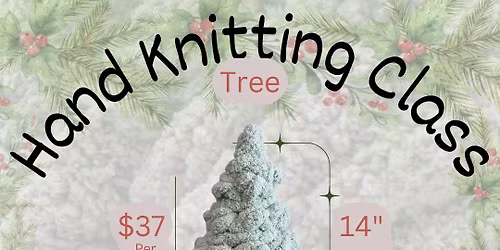 Tree Handknitting Class