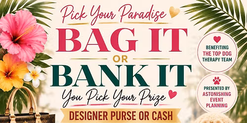 Pick Your Paradise: Designer Purse OR Cash Bash & Luncheon