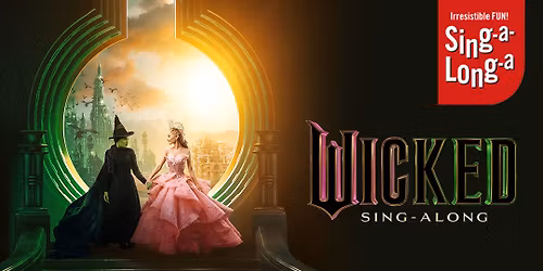 Sing-a-Long-a Wicked, Nottingham - Royal Concert Hall  23rd May 2026 2pm