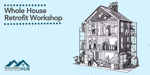 Whole House Retrofit Workshop