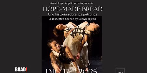 HOPE-MADE BREAD: Una historia sobre Las Patronas & Disrupted Silence