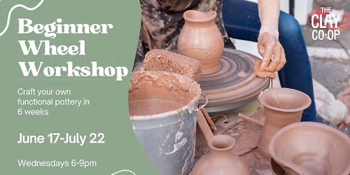 Beginner Wheel: 6-Week Workshop