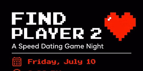 Games and Grub Speed Dating: Player 2 Edition