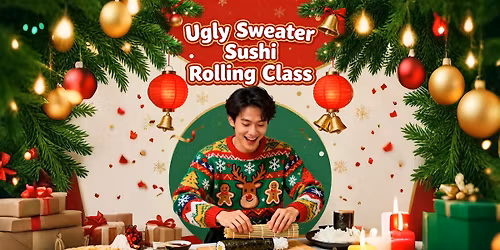 Ugly Sweater Sushi Rolling Class