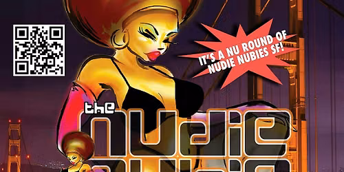 Nudie Nubie's SF at The Stud!