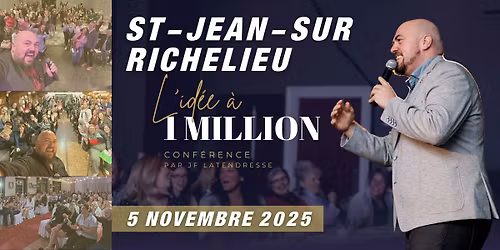 ST-JEAN-RICHELIEU : Spectacle: L'id\u00e9e \u00e0 1 Million! [JF Latendresse]