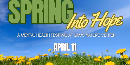 Spring into Hope: A Mental Health Festival at Ijams Nature Center
