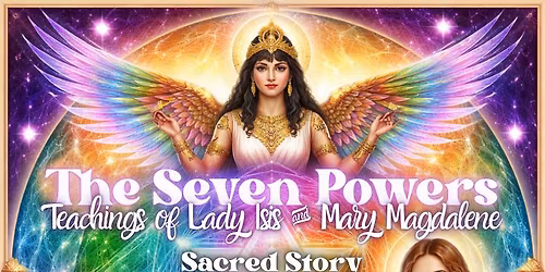 The Seven Powers: Sacred Teaching, Acupuncture, Sound & Reiki Healing\n\n
