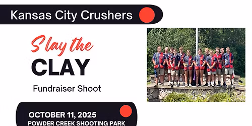 KC Crushers "Slay the Clay" Fundraiser Shoot