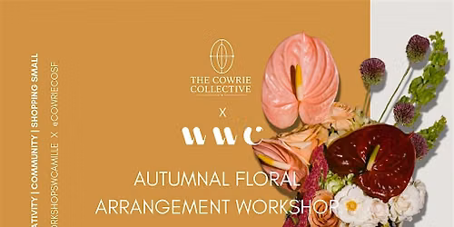WWC X COWRIE COLLECTIVE: Fall Floral Arrangement Workshop