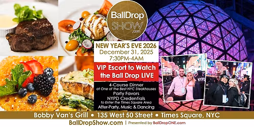 BOBBY VAN'S GRILL - 4-Course Dinner + VIP Escort Ball Drop LIVE - NYE 2026