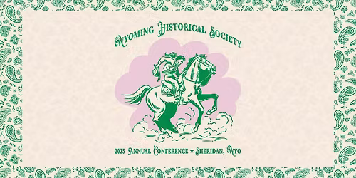 Wyoming Historical Society Annual Conference