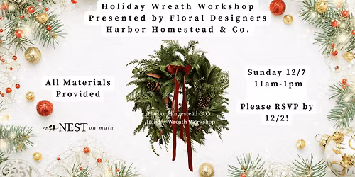 Holiday Wreath Workshop: Presented by Harbor Homestead & Co