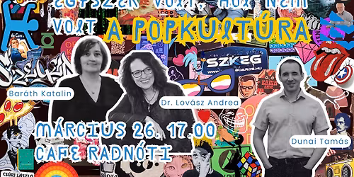 AlumniUni-Tud\u00e1sm\u0171hely: Egyszer volt, hol nem volt a popkult\u00fara