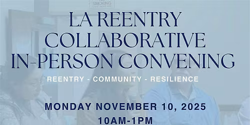 Los Angeles Reentry Collaborative Quarterly Convening