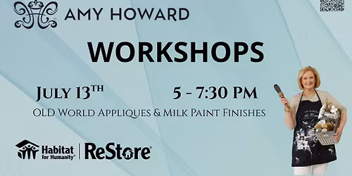Amy Howard Workshop at Habitat ReStore - Old World Appliques & Milk Paint Finishes