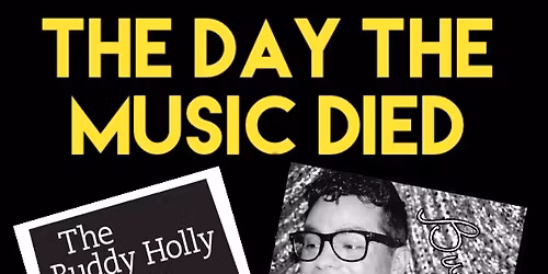 The Day The Music Died Bailey Theatre, Camrose, Alberta