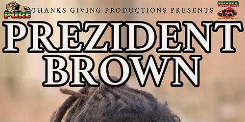 Prezident Brown Live in Nevada City