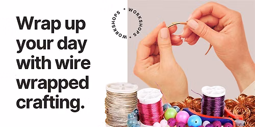 Wire Wrapping -  Handmade Jewelry Workshop