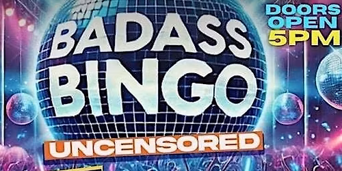 BADASS BINGO BACK BY POPULAR DEMAND!