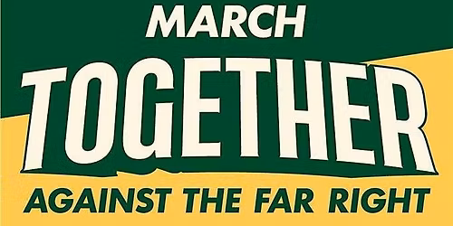 MARCH TOGETHER AGAINST THE FAR RIGHT - Dorset \/ PSC coach