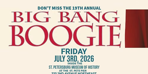 19th Annual BIG BANG BOOGIE at the St. Pete History Museum